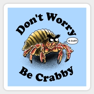 Don't Worry, Be Crabby Sticker